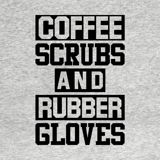 Coffee Scrubs Rubber Gloves Nurses Doctors Medical by Mellowdellow